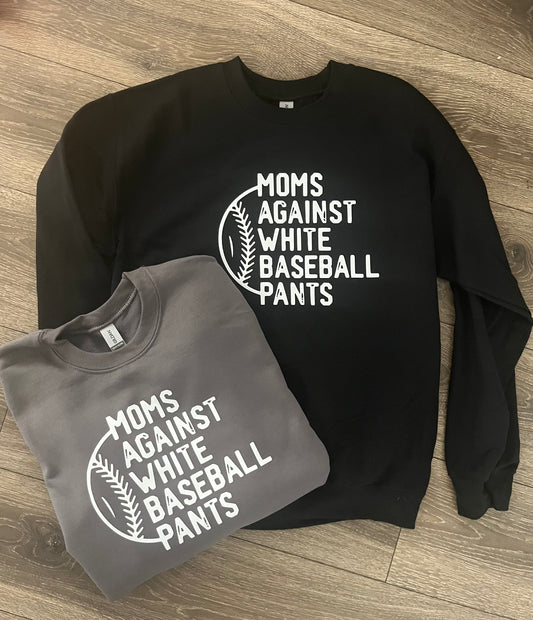 Moms against White Baseball Pants- Crewneck