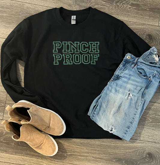 Pinch Proof- St. Pattys Day Crewneck Long Sleeve Shirt
